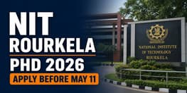 NIT Rourkela Doctorate Admission 2026 Ongoing Till May 11